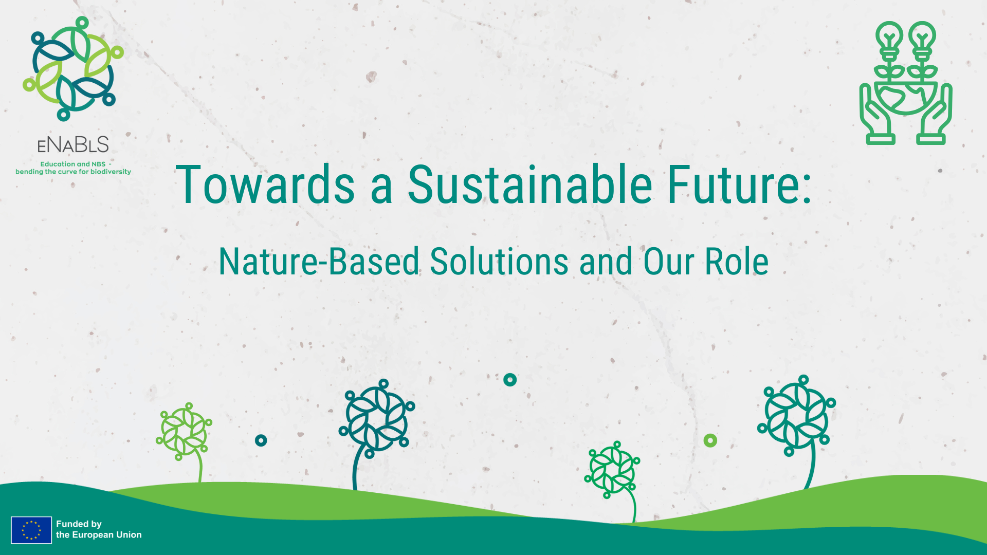 Towards a Sustainable Future: Nature-Based Solutions and Our Role