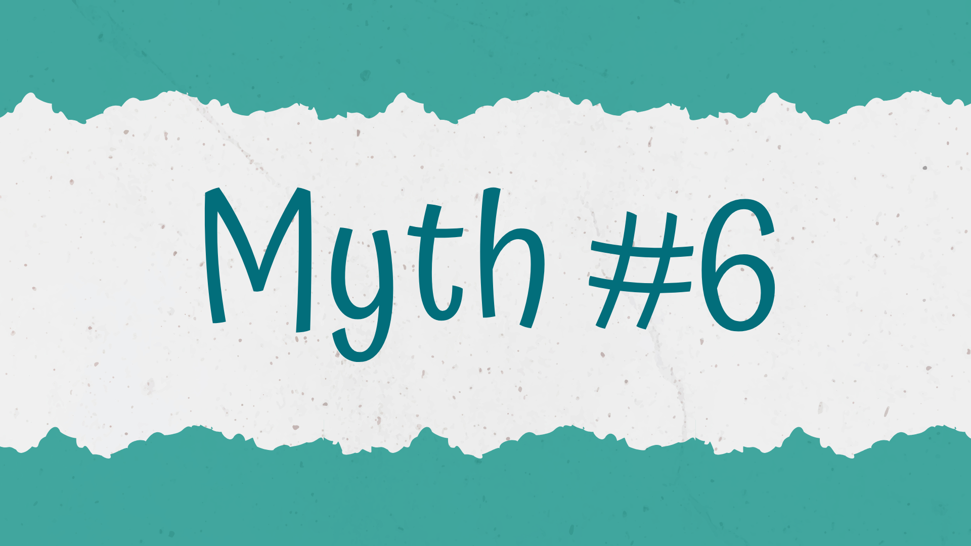 Myth #6 banner